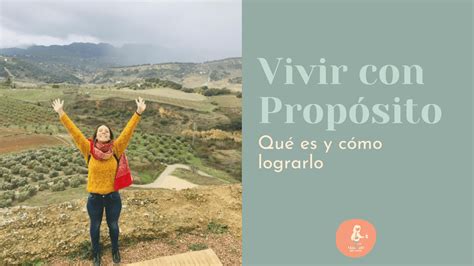 Qué es Vivir con Propósito y Cómo Lograrlo Mas cafe por favor