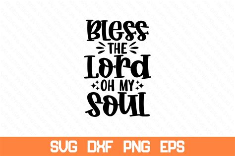 Bless The Lord Oh My Soul Svg Graphic By Sadiqul Creative Fabrica