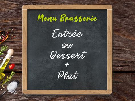 Menu Brasserie Entr E Ou Dessert Plat Du Au Mars Good