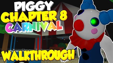 Roblox Piggy Chapter 8 Carnival Youtube