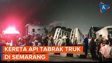 Breaking News Kereta Api Brantas Tabrak Truk Di Semarang Api