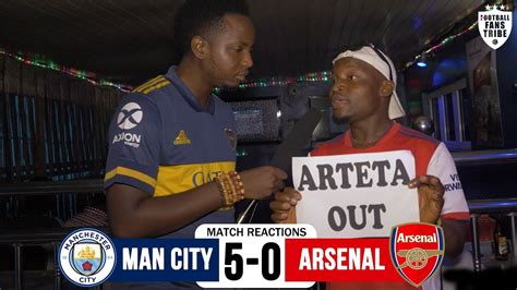 MAN CITY 5 0 ARSENAL NIGERIAN FAN REACTIONS Premier League 2021 22