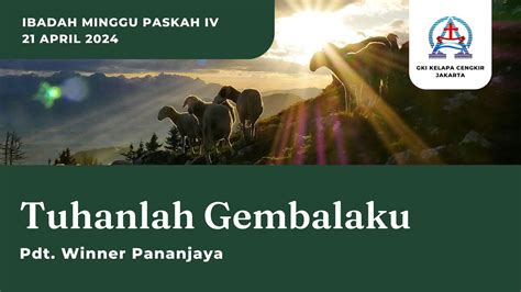 Ibadah Minggu Paskah Iv 21 April 2024 Gki Kelapa Cengkir Youtube