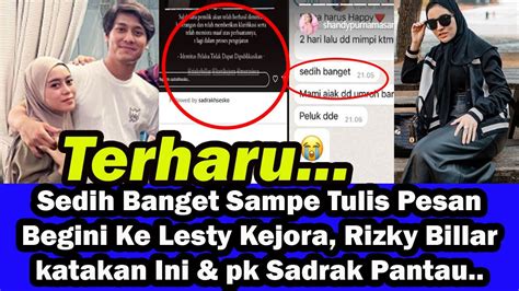 Sedih Banget Sampe Tulis Pesan Begini Ke Lesty Kejora Rizky Billar