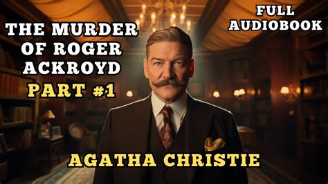 The Murder Of Roger Ackroyd Audiobook Part 1 Agatha Christie