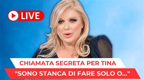 Notizia Shock Chiamata Segreta Per Tina Cipollari Sono Stanca Di