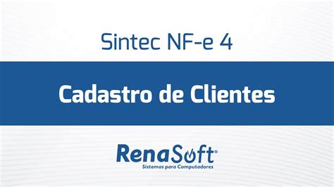 Sintec Nfe Cadastros Clientes Youtube