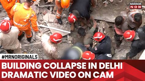 Delhi Building Collapse 4 Storey Building Collapses In Delhi S Karol