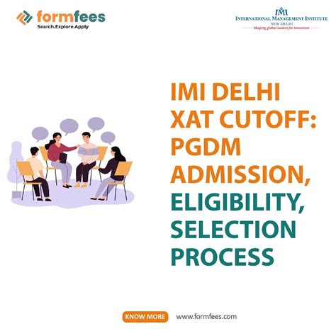 Imi Delhi Xat Cutoff Pgdm Admission Eligibility Selection Process Formfees