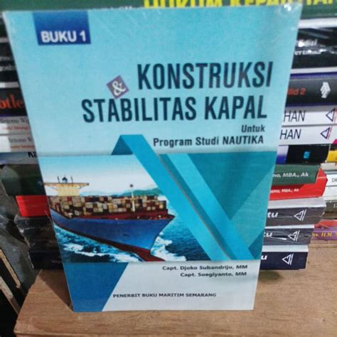 Jual Buku Konstruksi Stabilitas Kapal Untuk Program Studi Nautika