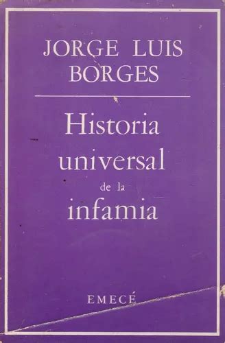 Historia Universal De La Infamia Jorge Luis Borges Mercadolibre