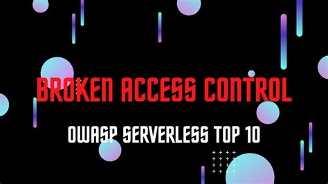 Owasp Serverless Top Broken Access Control Part Serverless