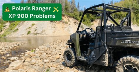 6 Common Polaris Ranger XP 900 Problems How To Fix Off Road Official