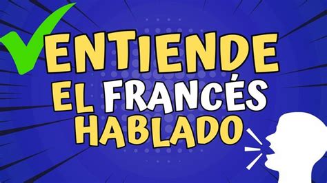 Aprende Esto Para Entender El Franc S Hablado Ejemplos De Franc S