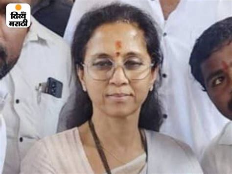 Supriya Sule On Maharashtra Politics Harshvardhan Patil Baramati Lok