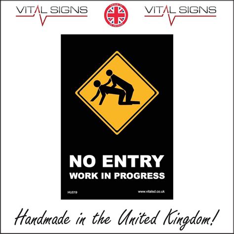 Hu019 No Entry Work In Progress Sign Sex Funny Humour Silly Work