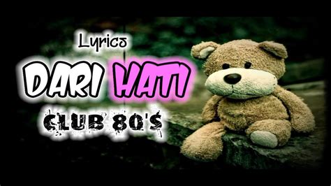 Lirik Ku Ingin Kau Menjadi Milikku DARI HATI CLUB 80 S YouTube