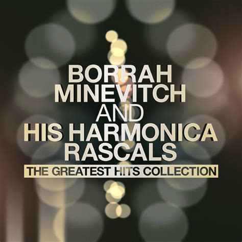 Borrah Minevitch His Harmonica Rascals The Greatest Hits Collection