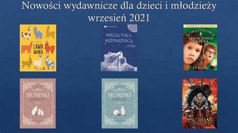 Nowości wydawnicze dla dzieci i młodzieży wrzesień 2021 Biblioteka