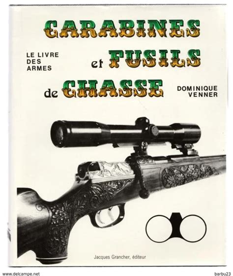 Carabines Et Fusils De Chasse Collection Le Livre Des Armes Knjige