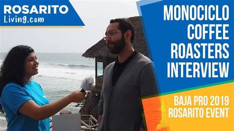 Monociclo Coffee Roasters Interview Rosarito Living