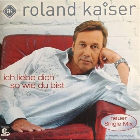 Roland Kaiser Ich Liebe Dich So Wie Du Bist Single Lyrics And