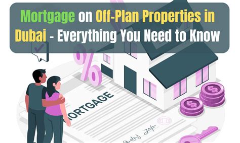 Mortgage For Off Plan Properties In Dubai