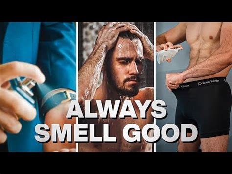 How To Always Smell Good As A Man