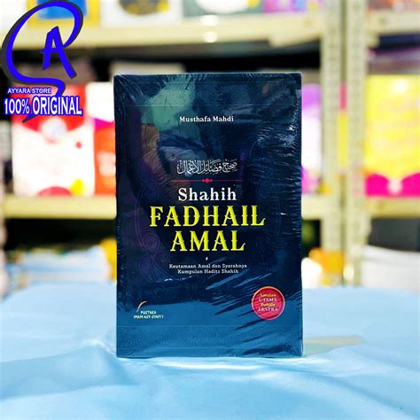 Jual Shahih Fadhail Amal Keutamaan Amal Dan Syarahnya Kumpulan Hadits