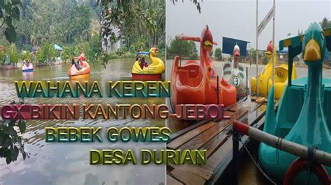 Bebekgowes Desa Durian Wisata Bebek Goes Youtube