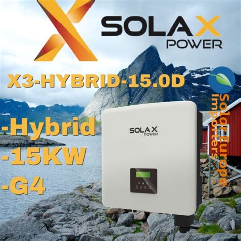 Solax Inverter 15kw X3 Hybrid G4 Hv Three Phase Sol G4 X3 Hybrid 150