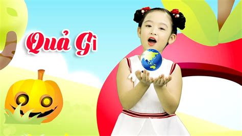 Quả - Quả Gì - Nhạc Thiếu Nhi Bảo Ngọc - Skids Nhạc Thiếu Nhi Qua Gi ...