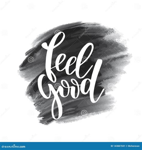 Feel Good Inspirational Happiness Quote Modern Calligraphy Phrase