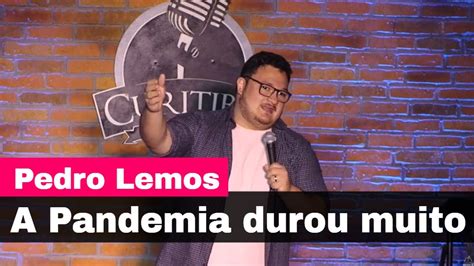 Pedro Lemos A Pandemia Durou Demais V Deo Novo Stand Up Comedy