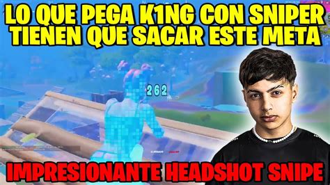 LO QUE PEGA K1NG CON EL SNIPER QUE SE ACABE DE UNA VEZ EL META DEL