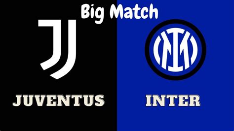 Simuliamo Il Big Match Della 13 Giornata Juventus Inter Il Derby D