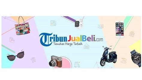 Tribunjualbeli Jaringan Tribun Network Luncurkan Fitur Baru