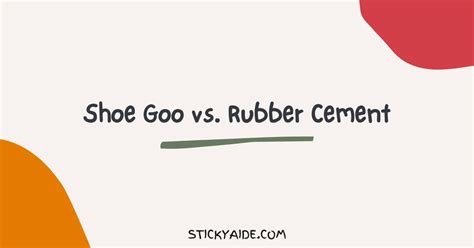 Shoe Goo Vs Rubber Cement In Depth Comparison By Randall Sticky Aide