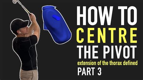 How To Centre The Pivot Part 3 Youtube