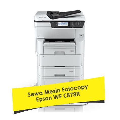 Sewa Mesin Fotocopy Warna Epson Wf C878r Copier Indonesia