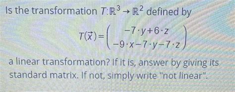 Solved Is The Transformation T R3 → R2 Defined By 7 Y 6 2