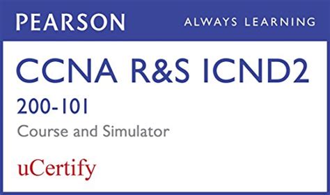 Ccna R S Icnd Pearson Ucertify Course And Network Simulator