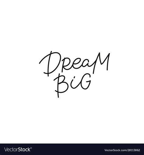 Dream Big Calligraphy Quote Lettering Royalty Free Vector