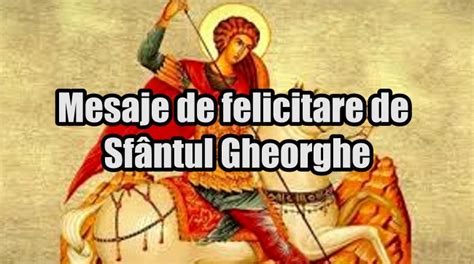 Mesaje De Felicitare De Sf Ntul Gheorghe