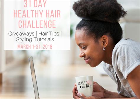 31 Day Healthy Hair Challenge March 2018 Classycurlies Diy Clean