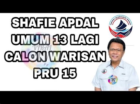 Shafie Apdal Umum Lagi Calon Warisan Pru Youtube