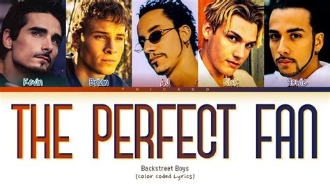 Backstreet Boys The Perfect Fan Color Coded Lyrics Youtube