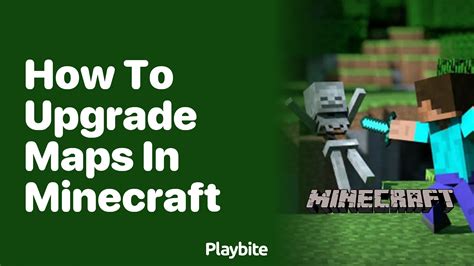 How To Upgrade Maps In Minecraft A Fun Guide Playbite