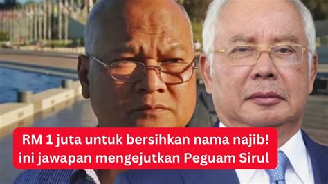 RM1 Juta Untuk Bersihkan Nama Najib Ini Jawapan Peguam Sirul YouTube