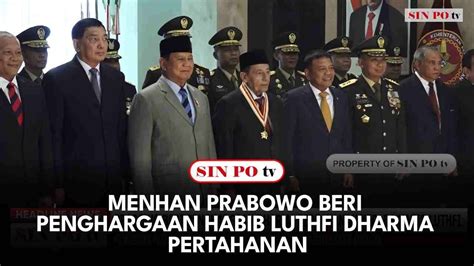 Menhan Prabowo Beri Penghargaan Habib Luthfi Dharma Pertahanan YouTube